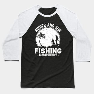 Father And Son Fishing Partners For Life Baseball T-Shirt